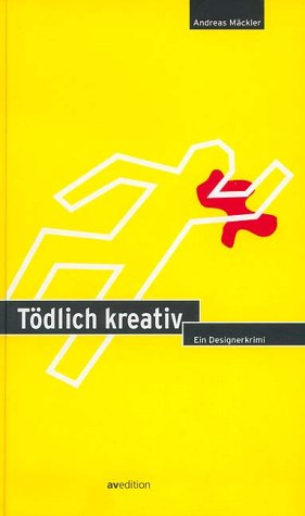 Tödlich kreativ: Ein Designerkrimi (Art and Crime) Architecture