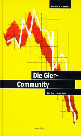 Product Image: Die Gier-Community: Ein Dotcom-Krimi
