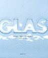 Glas: Material - Herstellung - Produkte Business & Technology