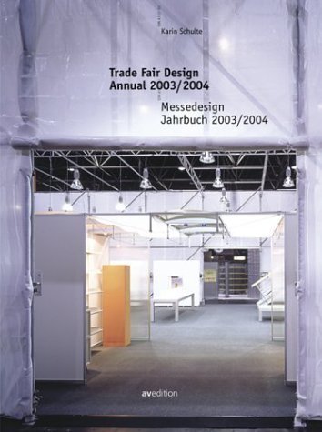 Messedesign Jahrbuch 2003/2004 / Trade Fair Design Annual 2003/2004: Dtsch.-Engl. Architecture
