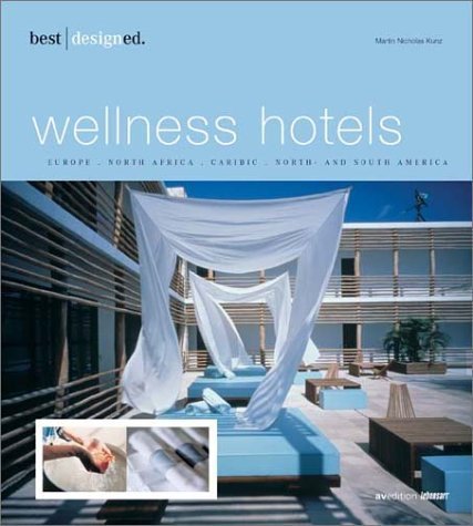 best designed wellness hotels 2. Europe, North Africa, Caribic, North- and South America Architecture