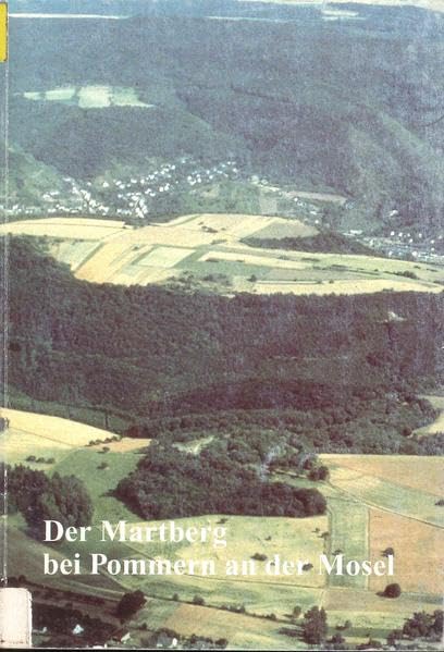Der Martberg bei Pommern an der Mosel: Eine befestigte Höhensiedlung der Kelten im Gebiet der Treverer (Archäologie an Mittelrhein und Mosel) Natural Sciences