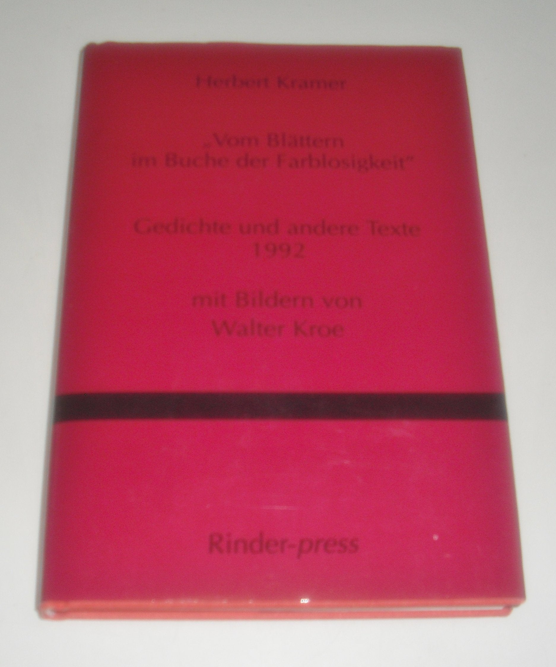 Vom Blättern im Buche der Farblosigkeit: Gedichte und andere Texte 1992 Books