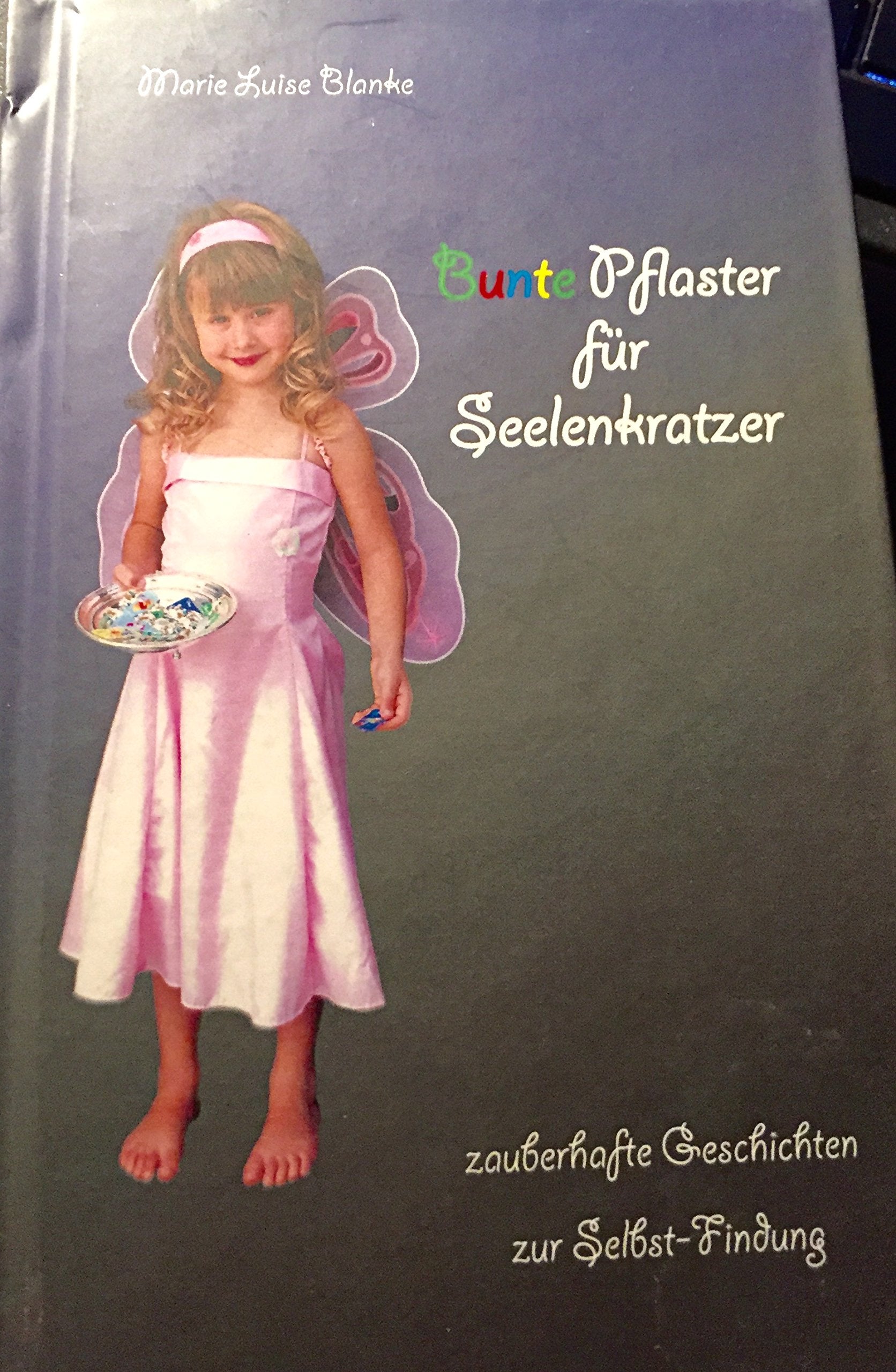 Bunte Pflaster für Seelenkratzer: Zauberhafte Geschichten zur Selbst-Findung Psychology