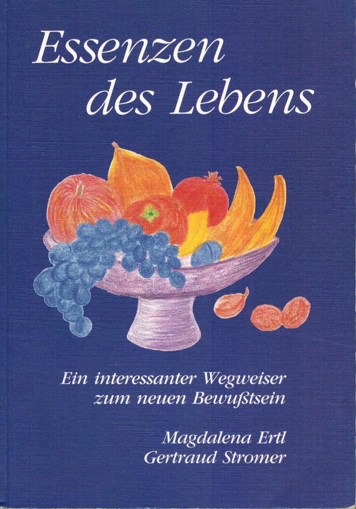 Essenzen des Lebens: Ein interessanter Wegweiser zum neuen Bewusstsein Books