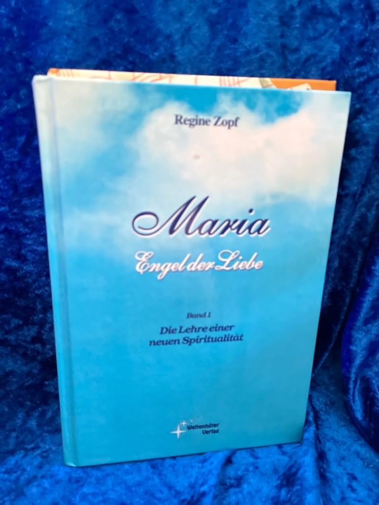 Maria - Engel der Liebe. Band 1: Die Lehre einer neuen Spiritualität Books