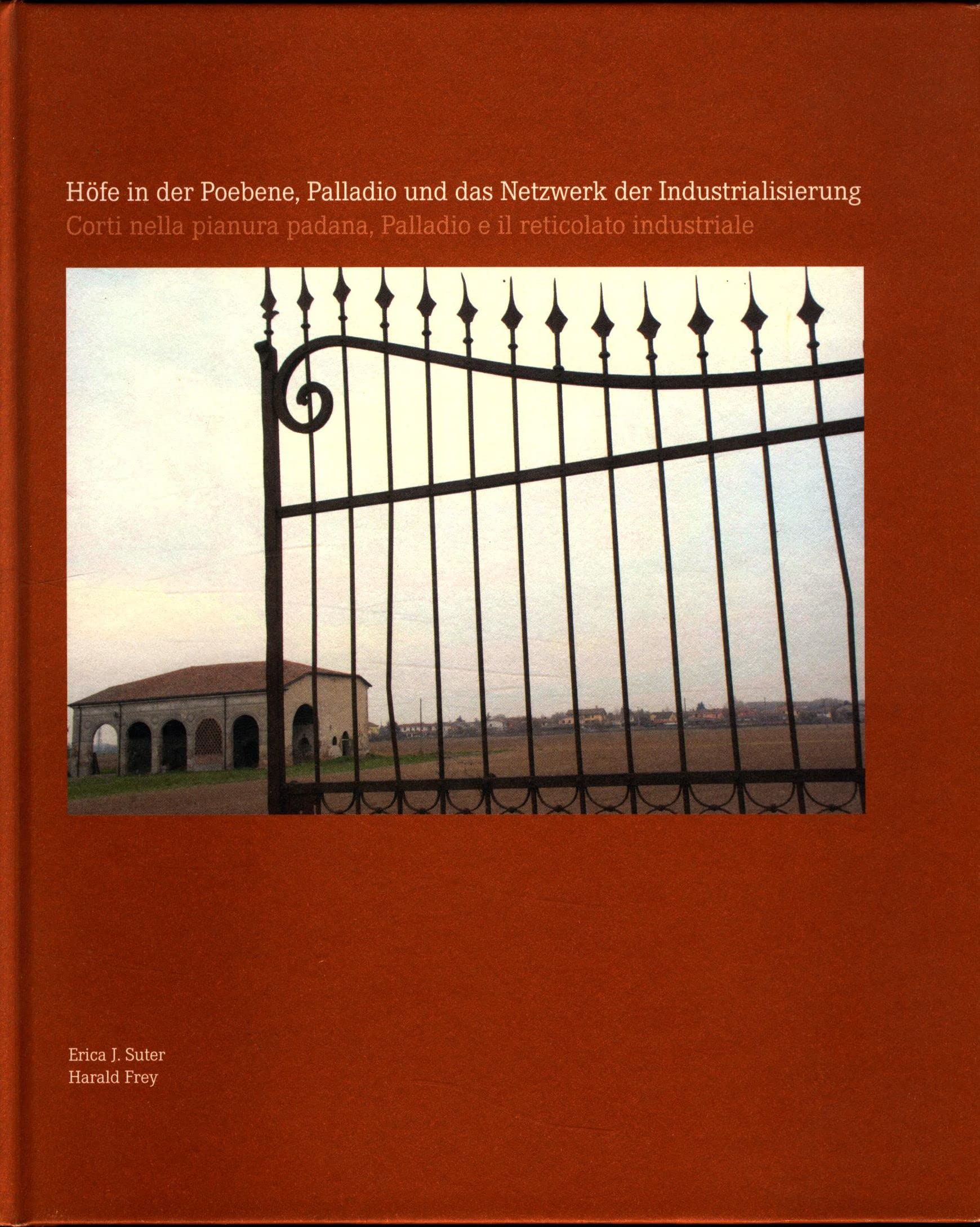 Höfe in der Poebene, Palladio und das Netzwerk der Industrialisierung Books
