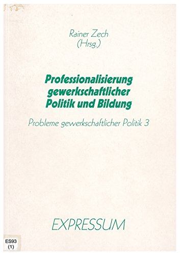 Probleme gewerkschaftlicher Politik / Professionalisierung gewerkschaftlicher Politik und Bildung Law