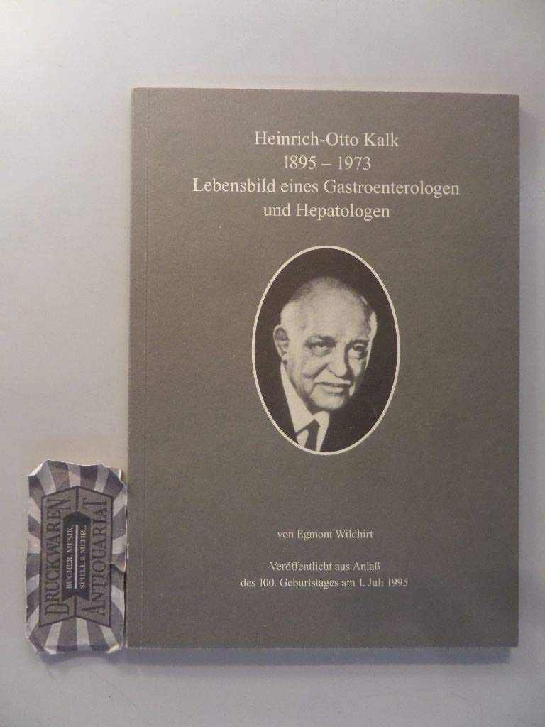 Heinrich-Otto Kalk 1895-1973 - Lebensbild eines Gastroenterologen und Hepatologen Books