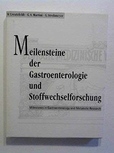 Meilensteine der Gastroenterologie und Stoffwechselforschung. in den deutschsprachigen Ländern. Milestones in Gastroenterology and Metabolic Research Books