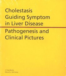 Cholestasis - Guiding Symptom in Liver Disease. Pathogenesis and Clinical Pictures Books