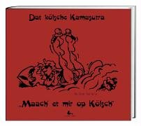 Dat kölsche Kamasutra Partnership & Love