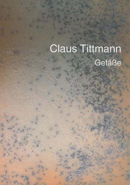 Claus Tittmann: Gefäße (Schriftenreihe des Bayerischen Kunstgewerbe-Vereins e.V) Film, Art & Culture