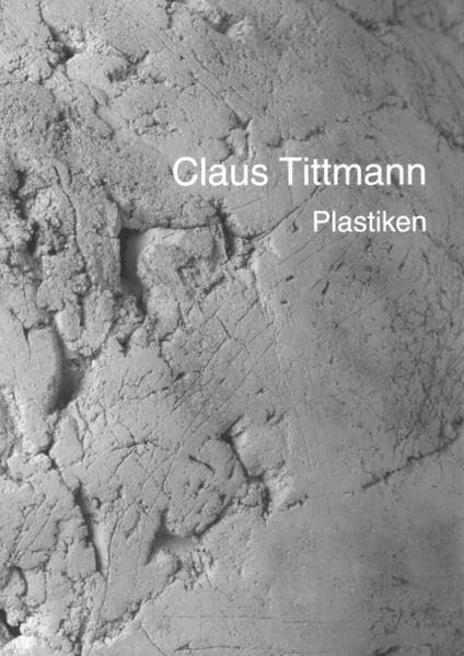 Claus Tittmann-Plastiken: Plastiken (Schriftenreihe des Bayerischen Kunstgewerbe-Vereins e.V) Film, Art & Culture