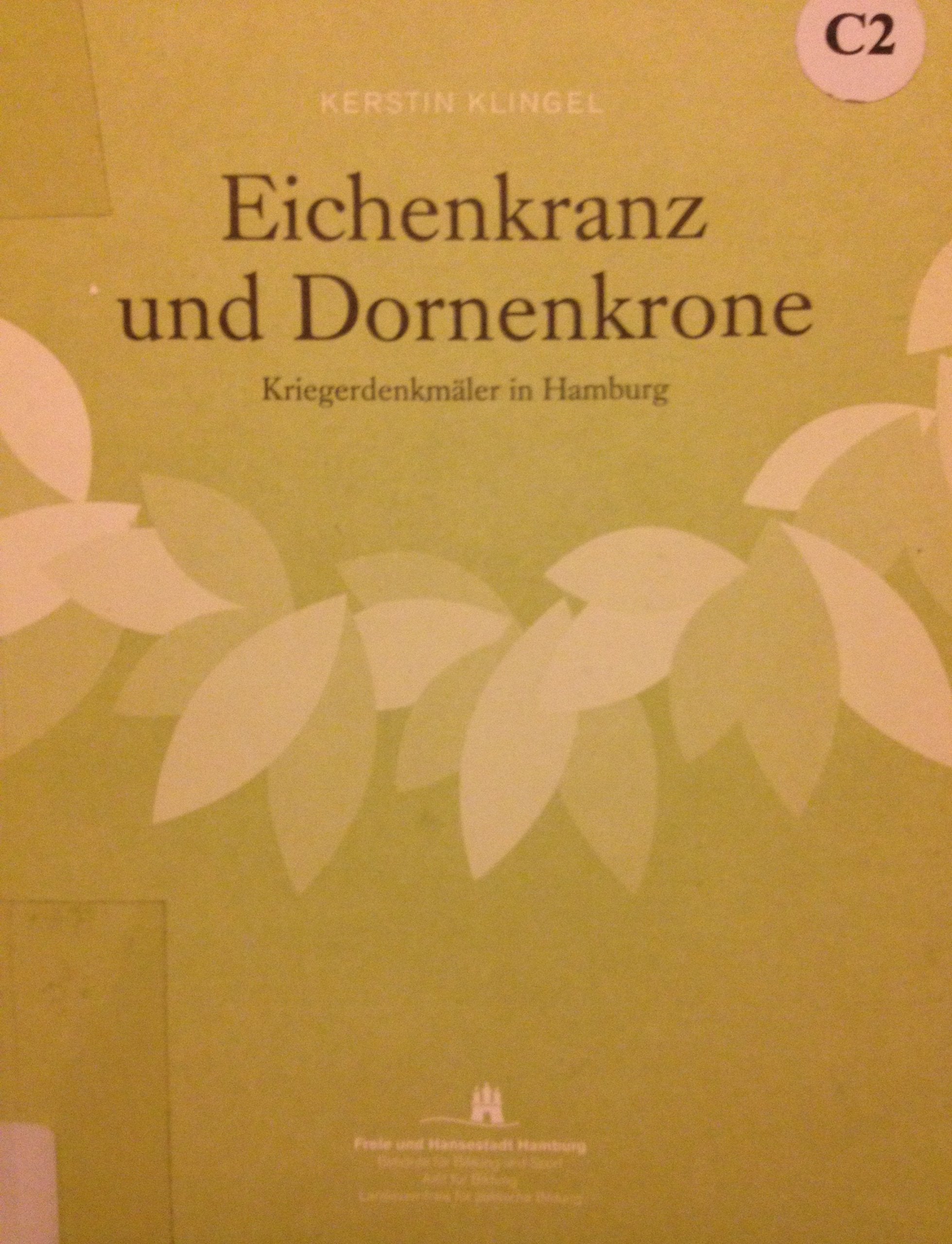 Ehrenkranz und Dornenkrone: Kriegerdenkmäler in Hamburg Books