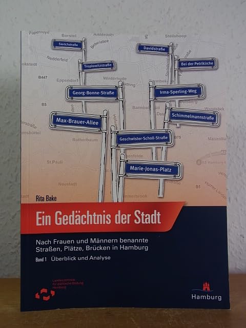 Ein Gedächtnis der Stadt: Nach Frauen und Männern benannte Straßen, Plätze und Brücken. 1. Band Politics & History
