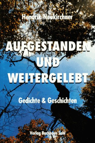 Aufgestanden und Weitergelebt. Gedichte und Geschichten Books