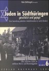 Juden in Südthüringen geschützt und gejagt, 6 Bde., Bd.6, Über jüdisches Leben im mittleren Werra- und Rennsteiggebiet Politics & History