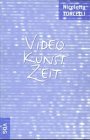 Video Kunst Zeit: Von Acconci bis Viola: Von Acconi bis Viola. Diss. Professional & Reference Books