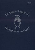 Im Geiste Bismarcks Die Getreuen von Jever Books