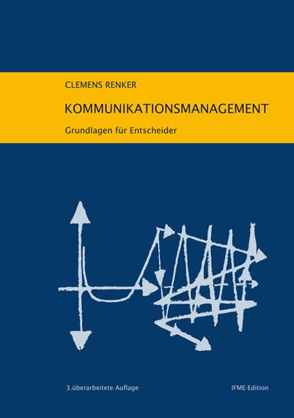 Kommunikationsmanagement: Grundlagen für Entscheider Law