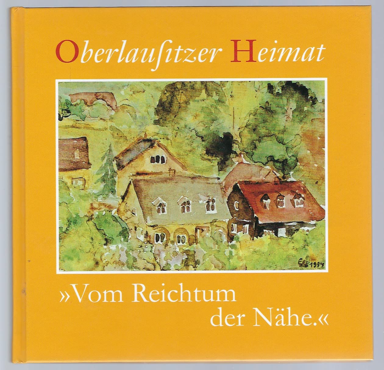 Oberlausitzer Heimat 19: Vom Reichtum der Nähe Books
