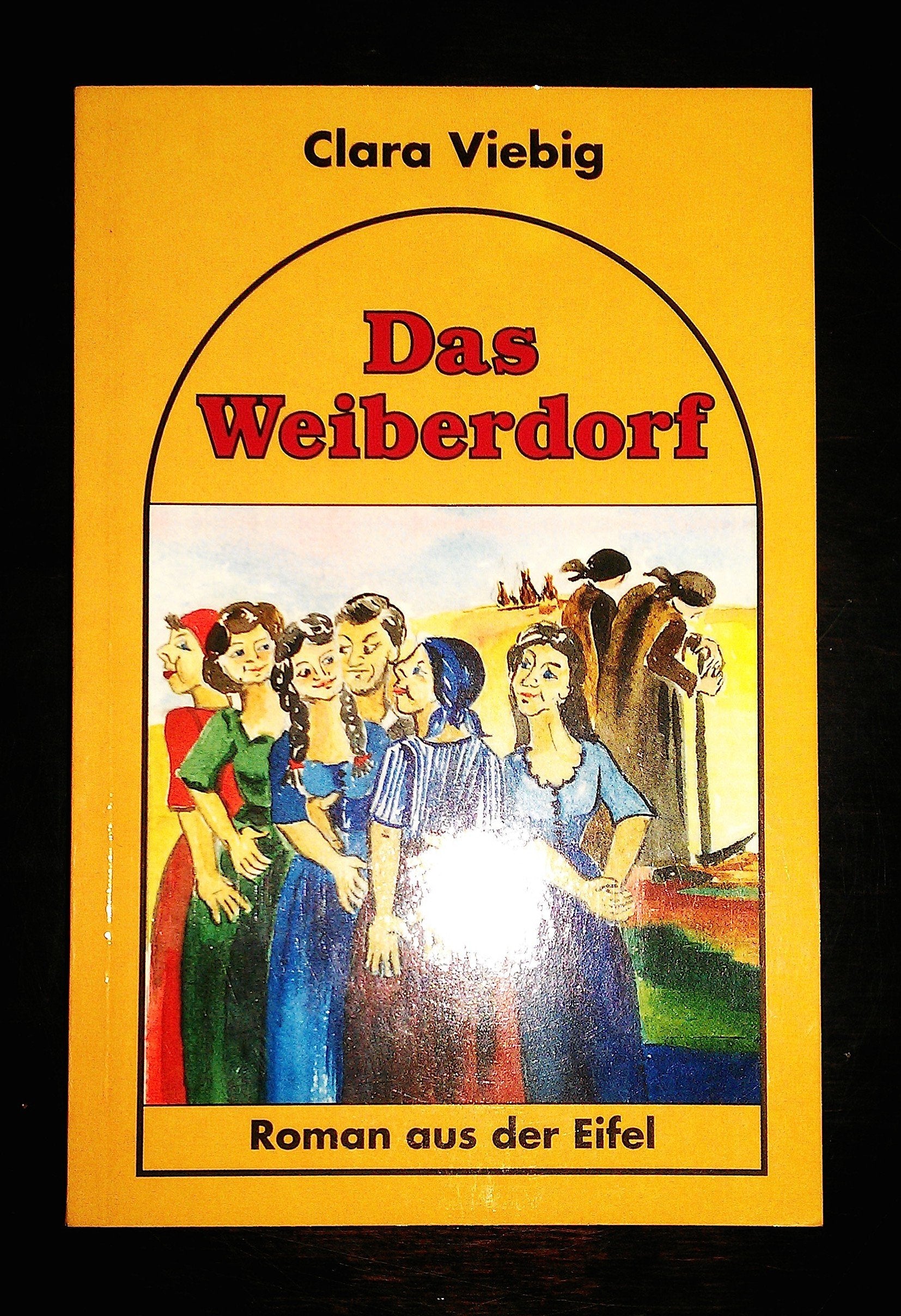 Das Weiberdorf. Roman aus der Eifel Contemporary literature