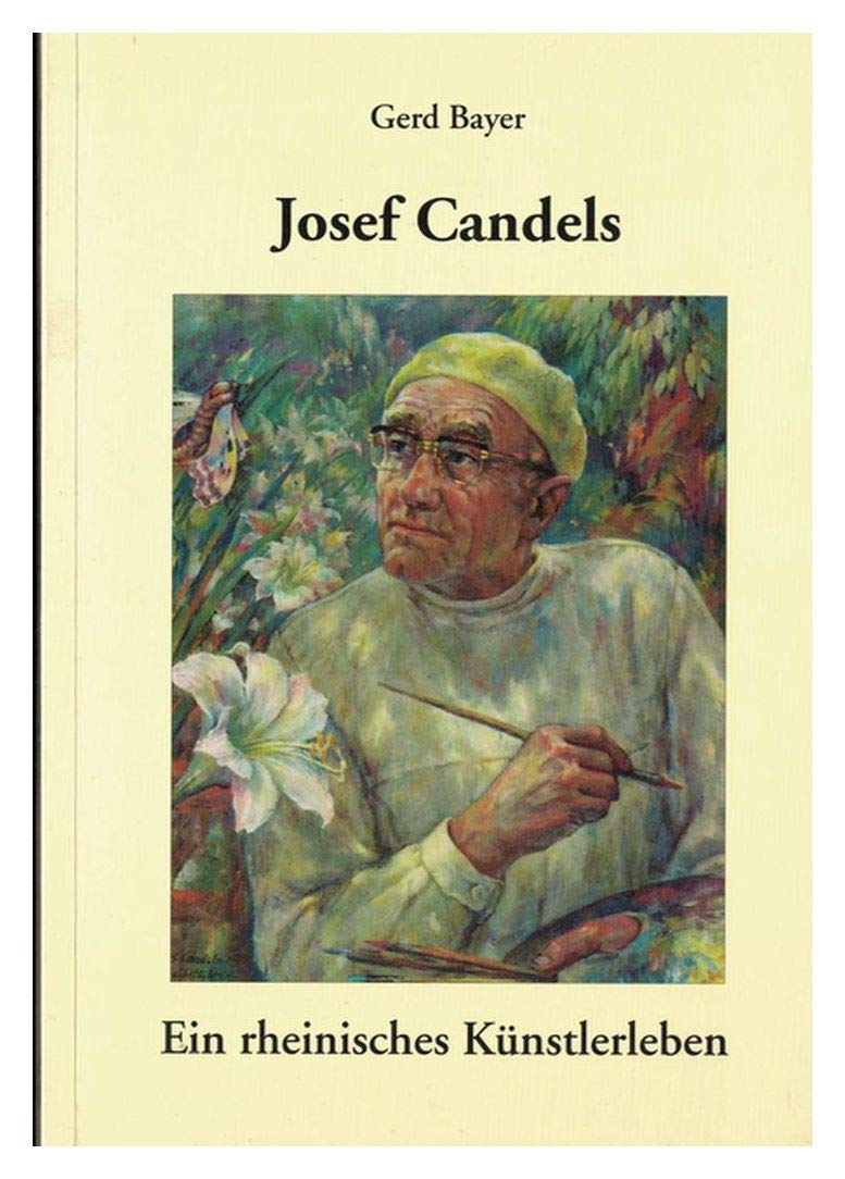 Josef Candels. Ein rheinisches Künstlerleben Film, Art & Culture
