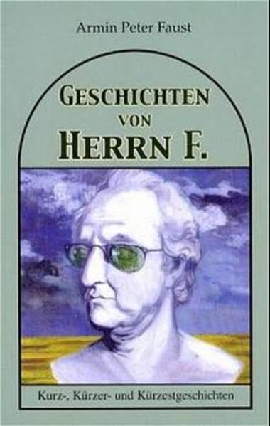 Geschichten von Herrn F: Kurz-, Kürzer- und Kürzestgeschichten Contemporary literature