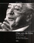 Mies van der Rohe - Vision und Realität: Von der Concert Hall zur Neuen Nationalgalerie. Die Entwicklung einer Idee Architecture