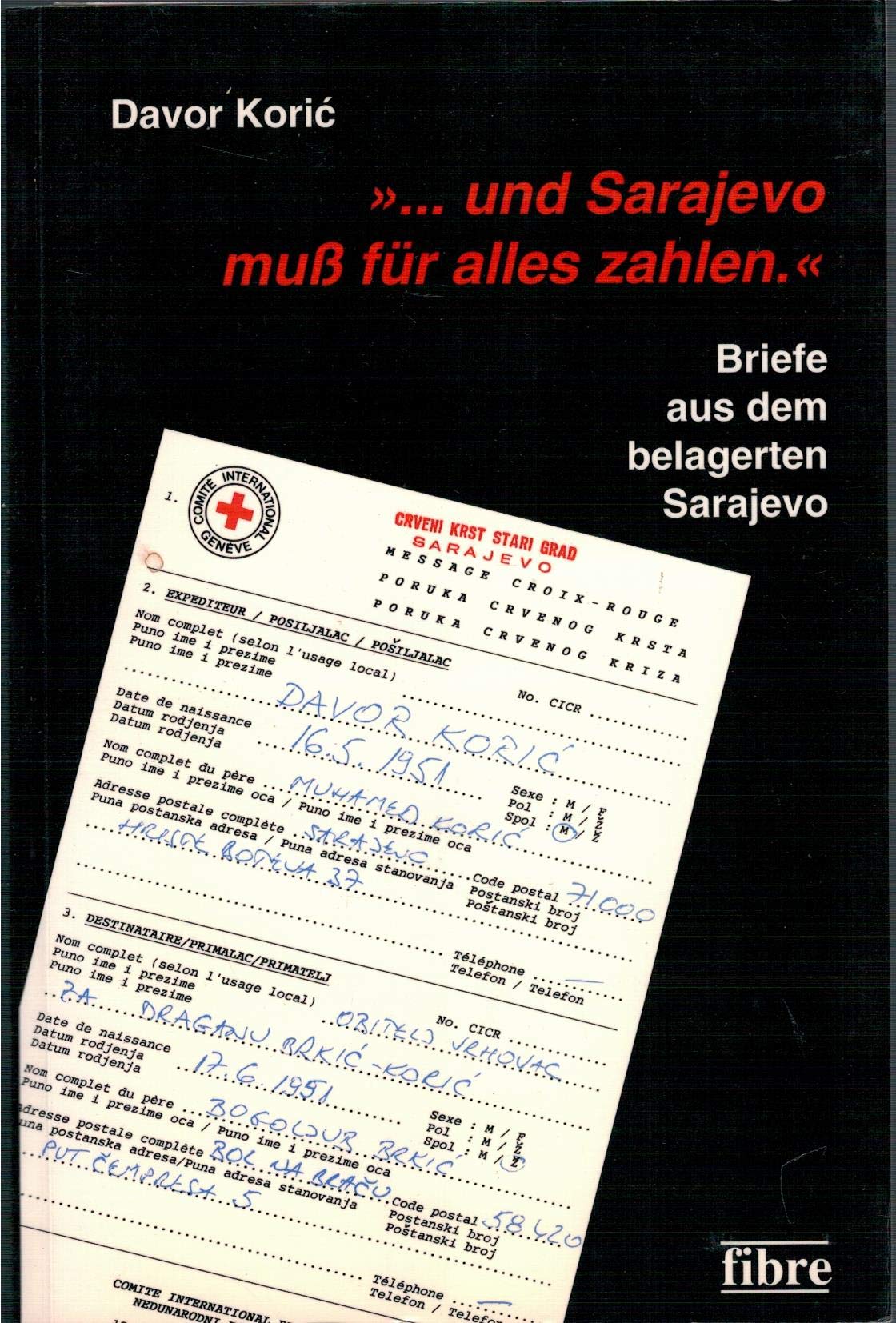 Und Sarajevo muss für alles zahlen...: Briefe aus dem belagerten Sarajevo book