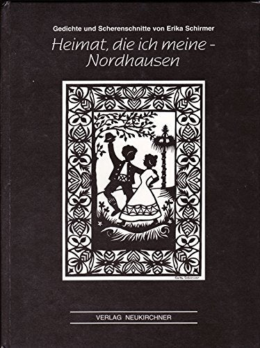 Heimat, die ich meine - Nordhausen. Gedichte und Scherenschnitte von Erika Schirmer Books