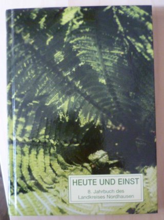 Heute und einst. 8. Jahrbuch des Landkreises Nordhausen. Books