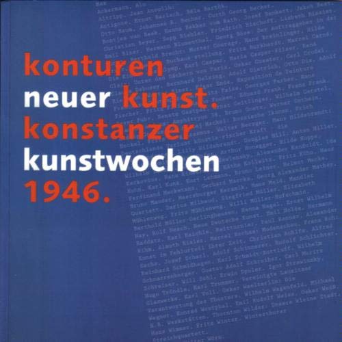 Konturen neuer Kunst. Konstanzer Kunstwochen 1946 Film, Art & Culture