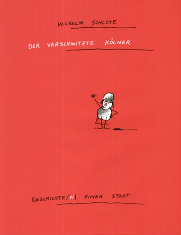 Der verschmitzte Kölner: Geschichte(n) einer Stadt. Nach e. Idee v. Hans-Dieter Schuffelen Manga