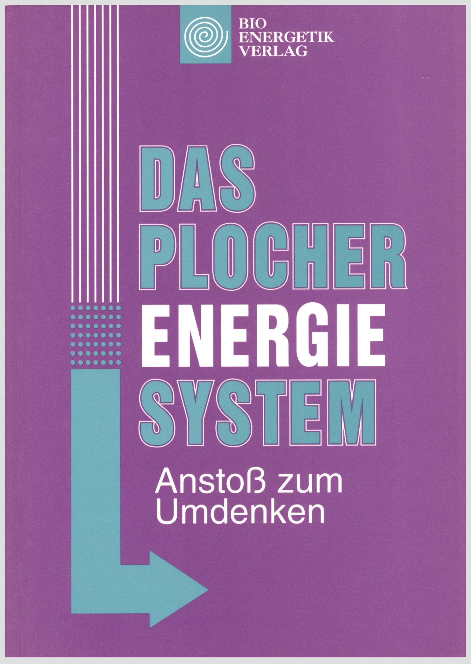 Das Plocher-Energie-System. Business & Technology