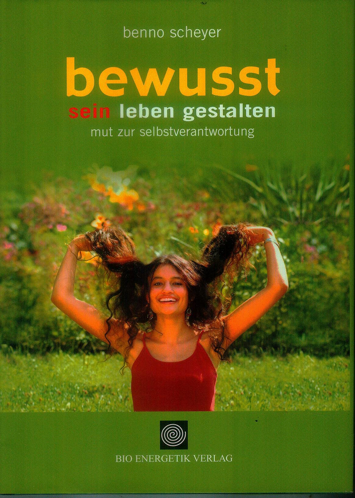 Bewusst sein Leben gestalten: Mut zur Selbstverantwortung. Mit Platz für eigene Eintragungen Lifestyle