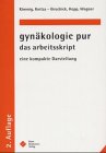 Gynäkologie pur, das Arbeitsskript: Eine kompakte Darstellung Medicine