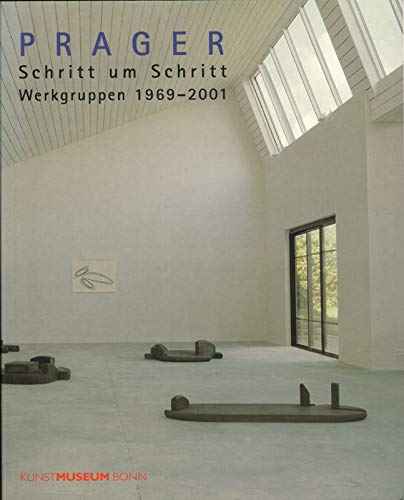 Prager, Schritt um Schritt, Werkgruppen 1969-2001 Books