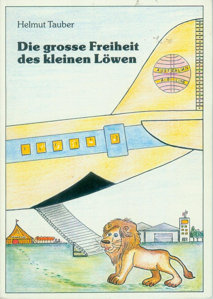 Die grosse Freiheit des kleinen Löwen. Und andere Geschichten Books