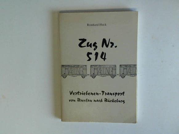 Zug Nr. 514. Vertriebenen-Transport von Breslau nach Bückeburg Books