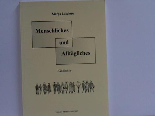 Menschliches und Alltägliches. Gedichte über den Alltag sowie menschliche Stärken und Schwächen Books
