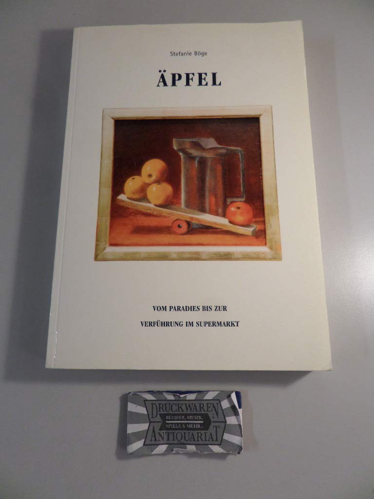 Äpfel: Vom Paradies bis zur Verführung im Supermarkt Garden & Plants