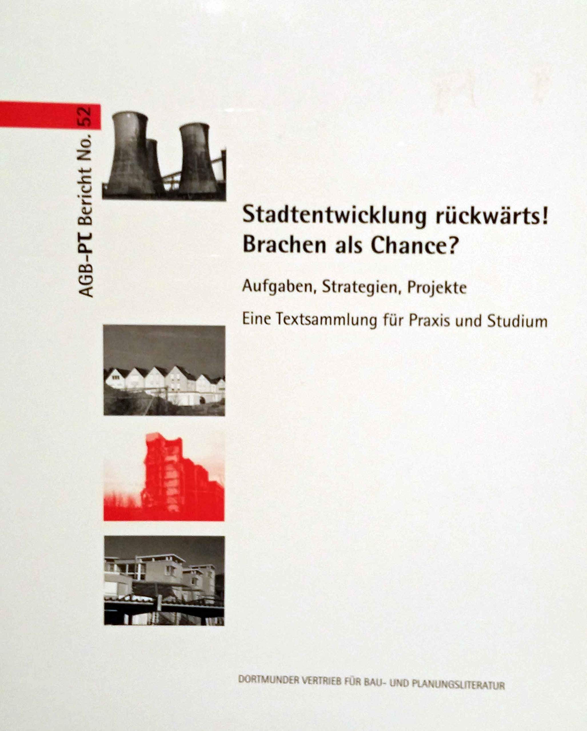 Stadtentwicklung rückwärts! - Brachen als Chance?: Aufgaben, Strategien, Projekte - Eine Textsammlung für Praxis und Studium Architecture