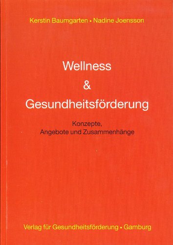 Wellness & Gesundheitsförderung: Konzepte, Angebote und Zusammenhänge Lifestyle