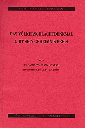 Das Völkerschlachtdenkmal gibt sein Geheimnis preis Politics & History