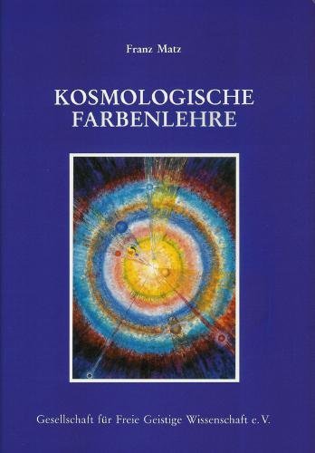Kosmologische Farbenlehre: Diagnose - Therapie - Bewusstwerdung Books
