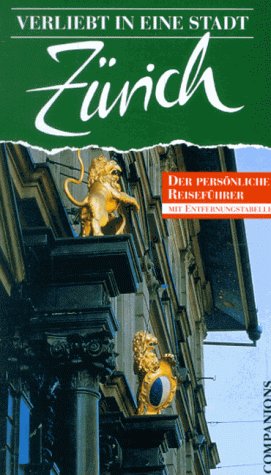 Verliebt in eine Stadt, Zürich Travel