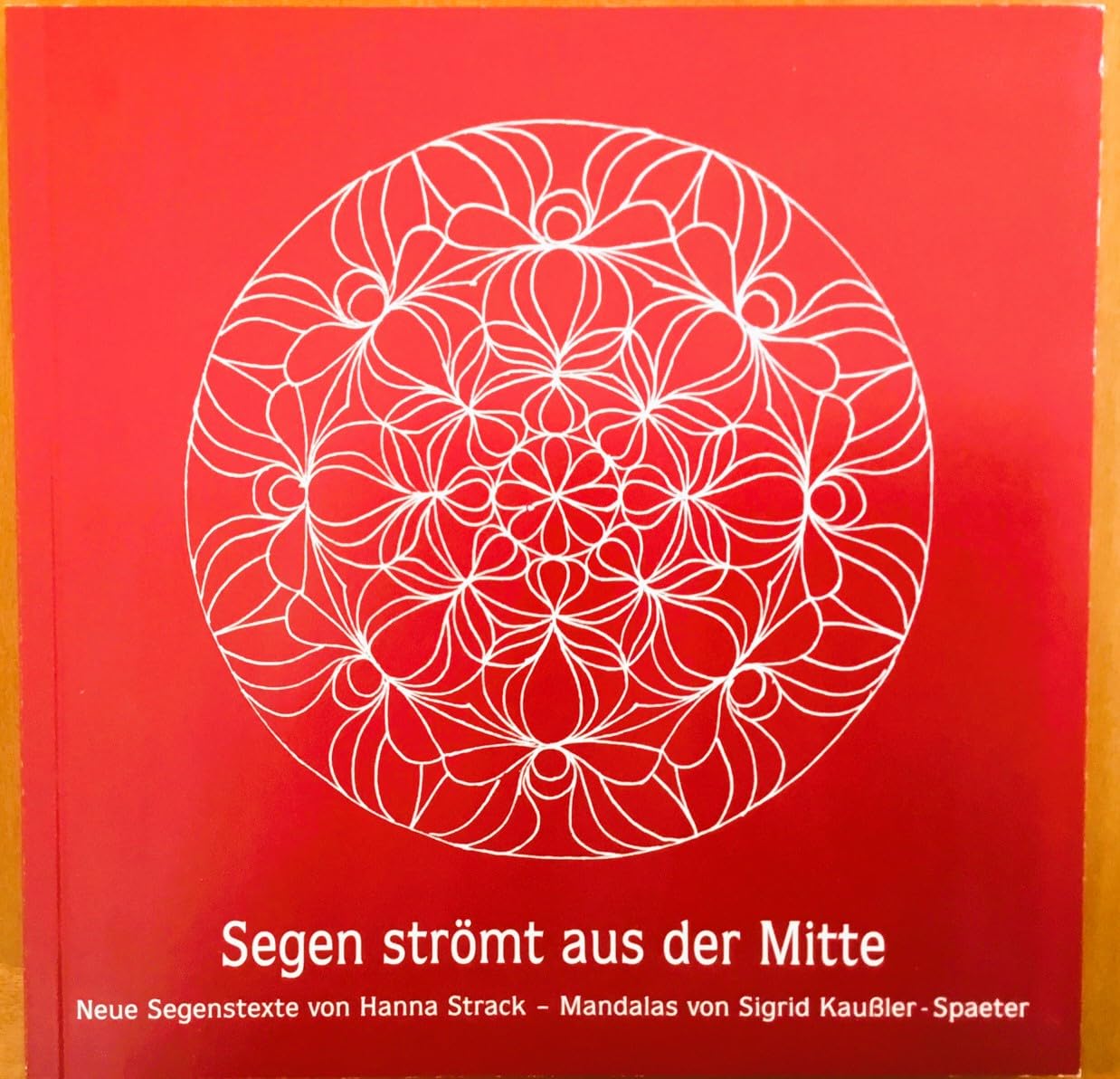 Segen strömt aus der Mitte: Neue Segenstexte Lifestyle