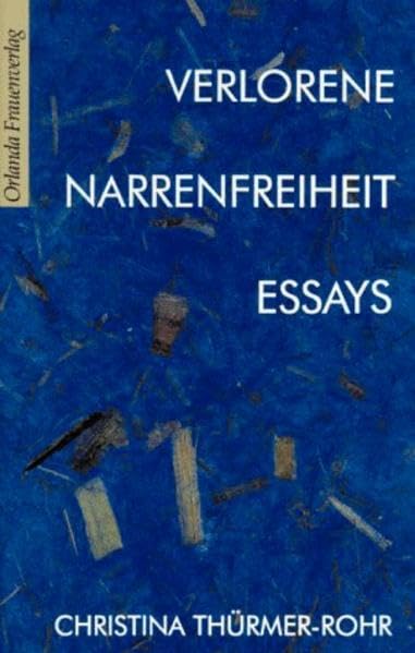 Verlorene Narrenfreiheit: Essays Poetry